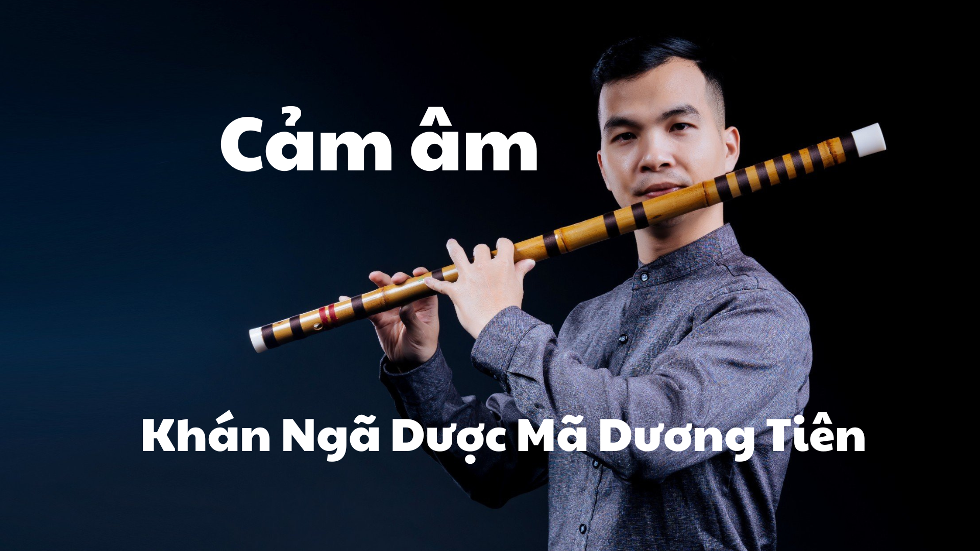 Cảm âm Khán Ngã Dược Mã Dương Tiên