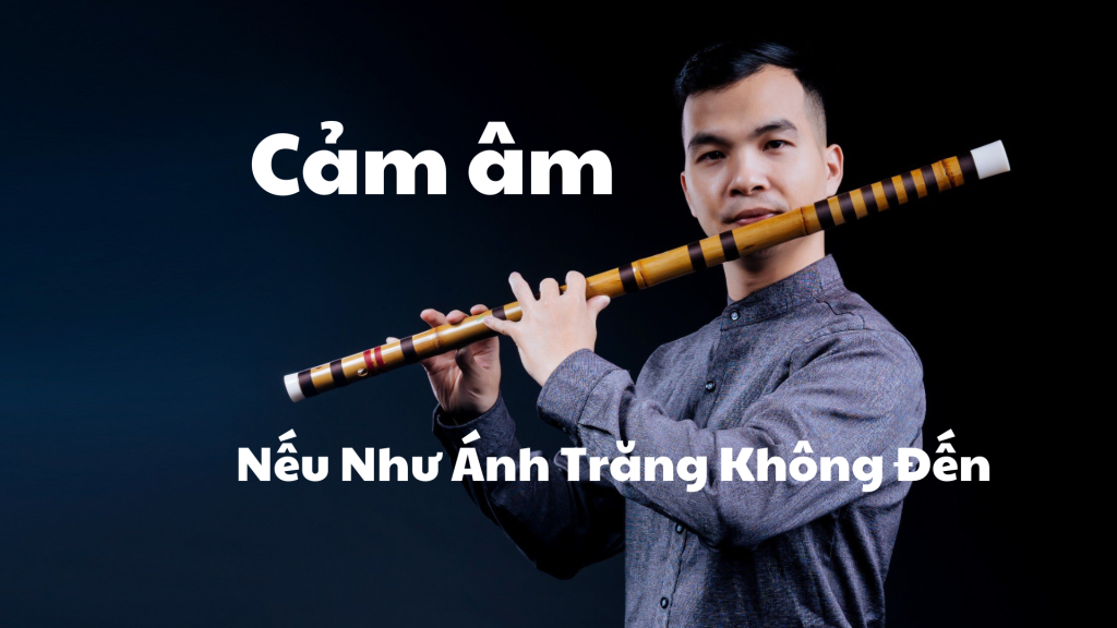 Cảm âm Nếu Như Ánh Trăng Không Đến